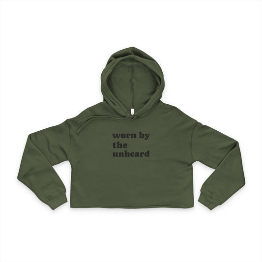 "Worn By The Unheard" Cropped Hoodie