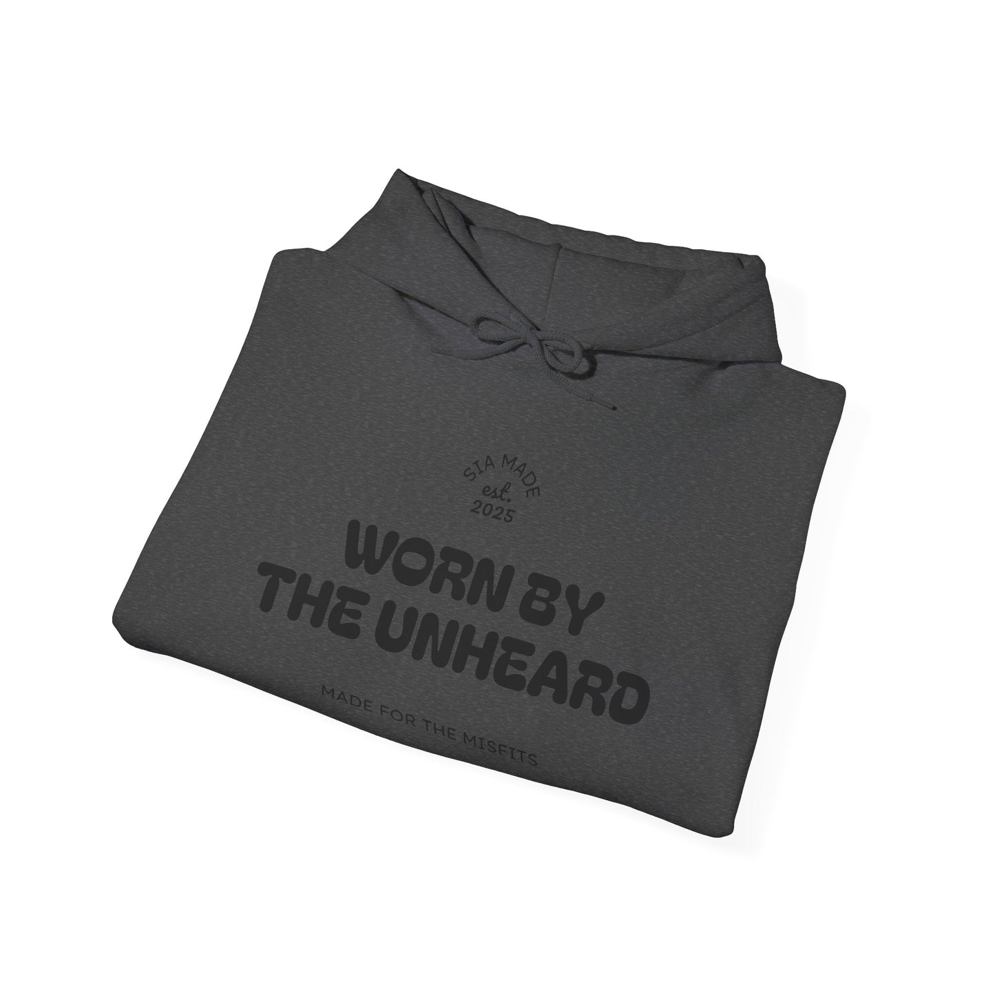 "Worn By The Unheard" Hoodie