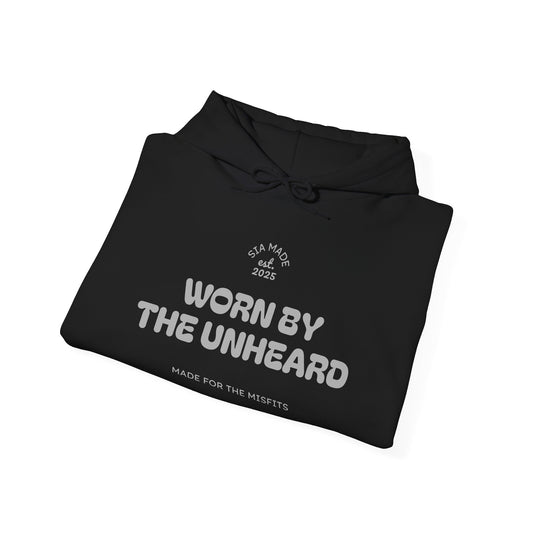 "Worn By The Unheard" Hoodie