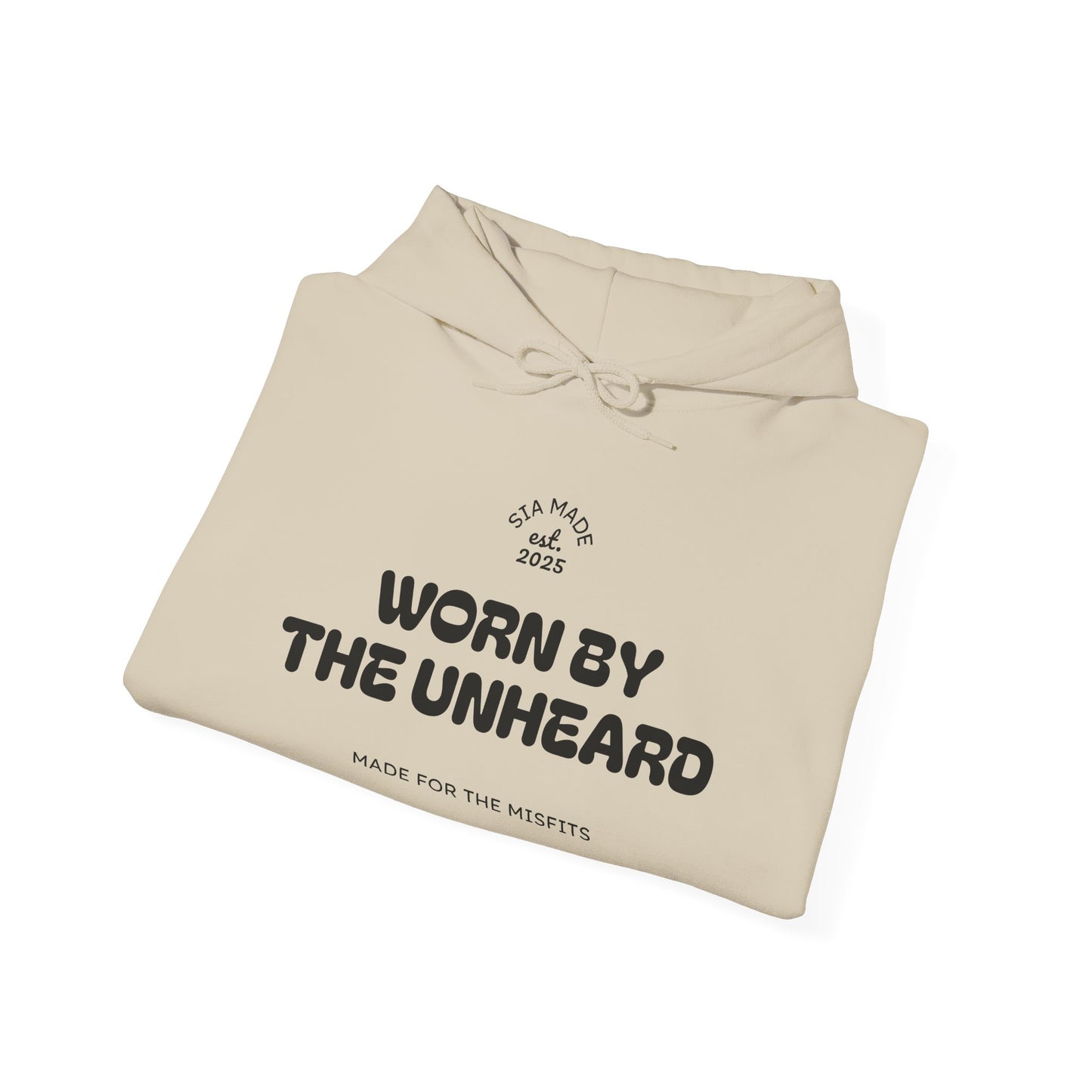 "Worn By The Unheard" Hoodie